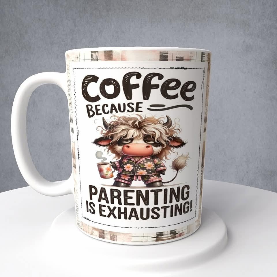 Cow with Coffee, Coffee Because Parenting Is Exhausting, Mug or Tumbler