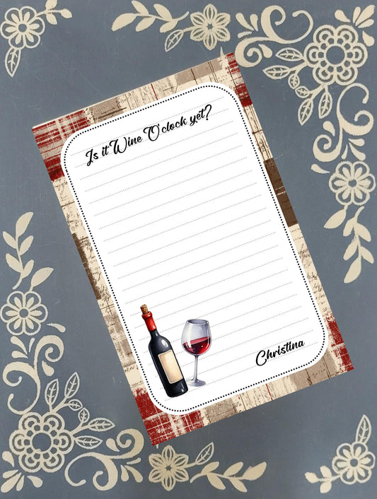 Personalized Wine, Is it wine o'clock yet?, Notepad Stationery