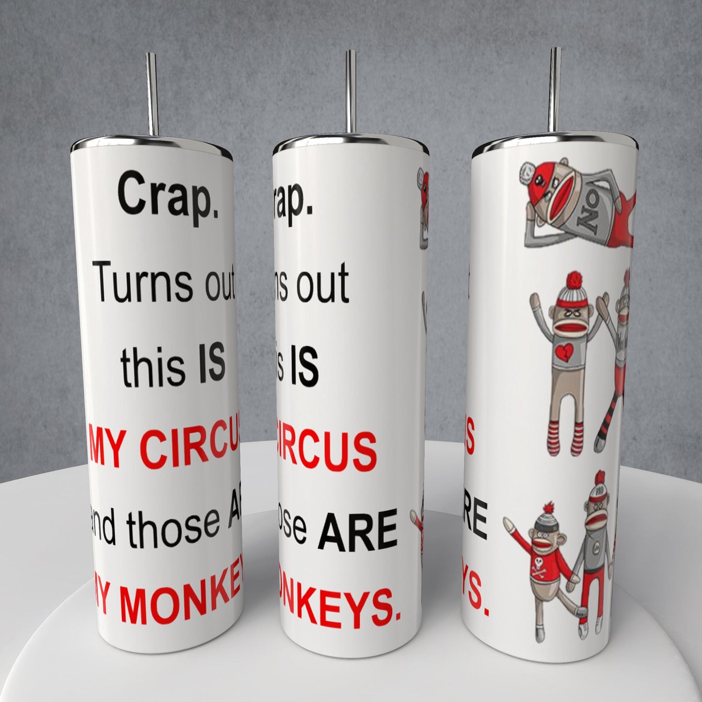 Sock Monkeys, Crap. Turns out this IS my circus and those ARE my monkeys., Mug or Tumbler