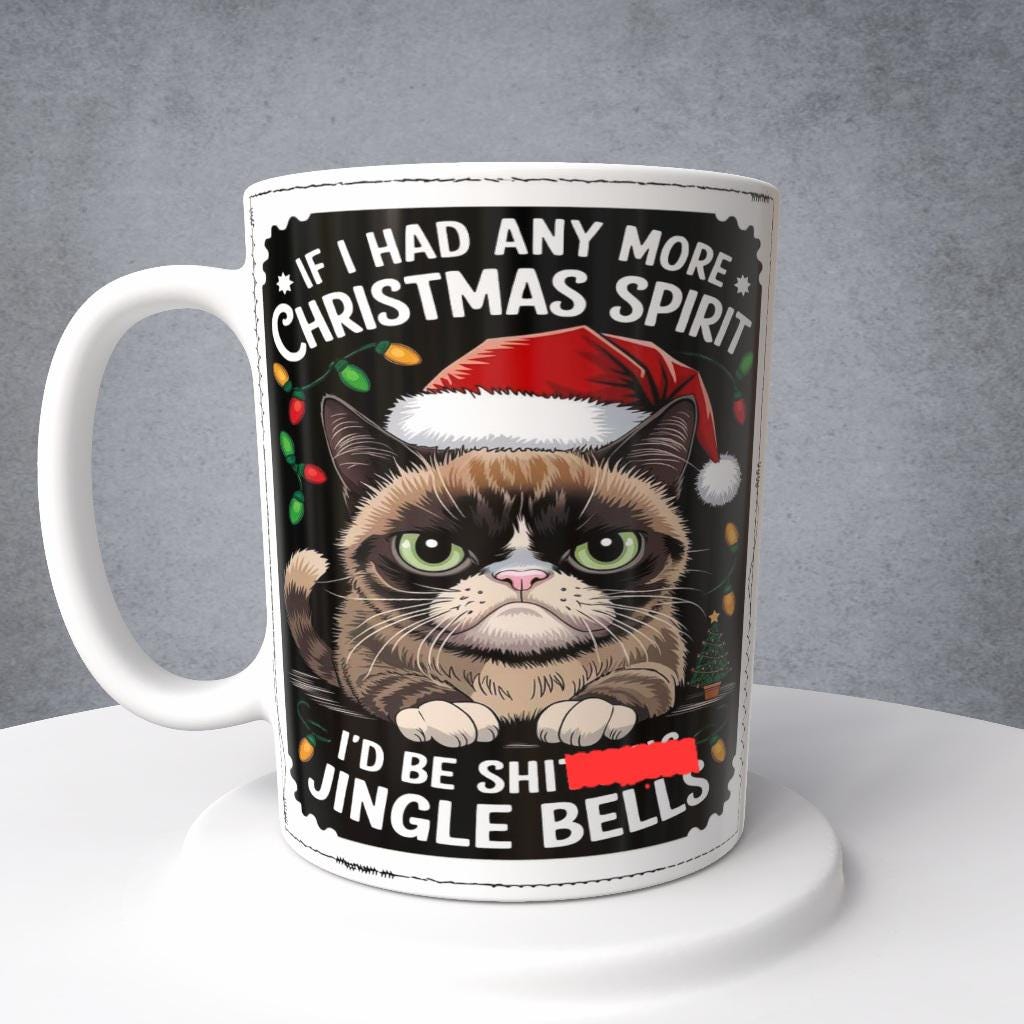 Cat, If I Had Any More Christmas Spirit, Mug or Tumbler