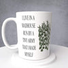 Toy Army Men, I live in a madhouse run by a tiny army that I made myself, Mug or Tumbler