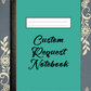 Custom Request Covered Notebook