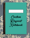 Custom Request Covered Notebook
