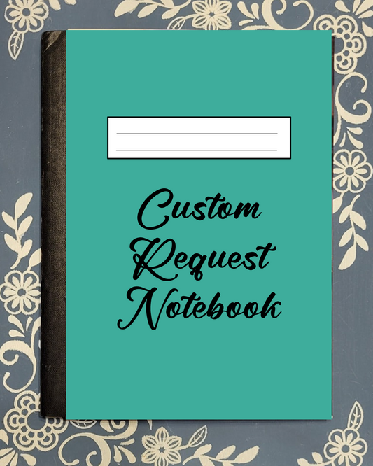 Custom Request Covered Notebook