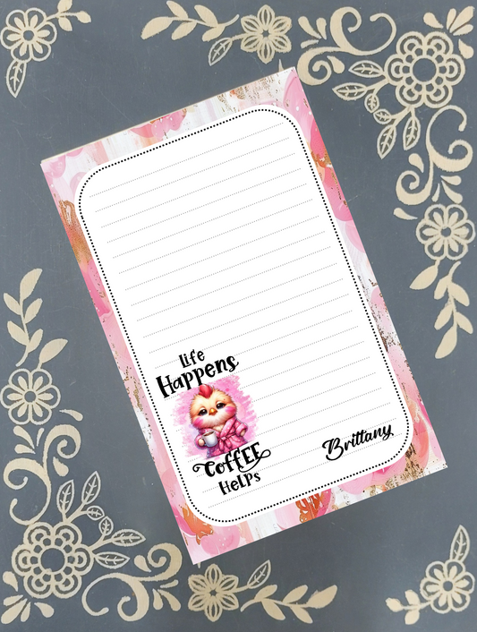 Personalized Coffee Chicken, Life Happens Coffee Helps Notepad | Mrs B's Stationery