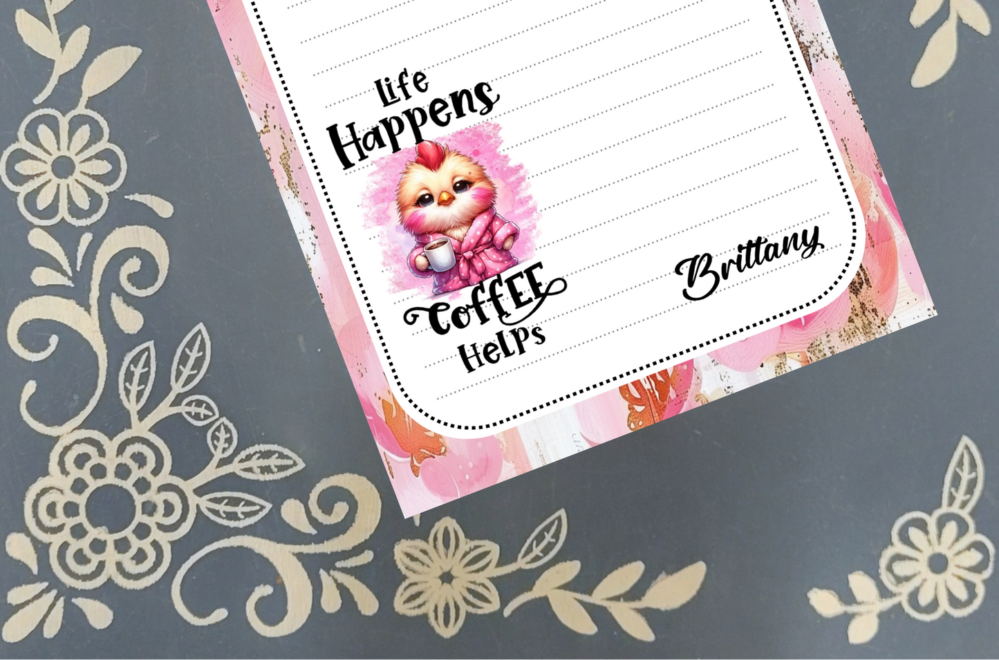Personalized Coffee Chicken, Life Happens Coffee Helps Notepad | Mrs B's Stationery