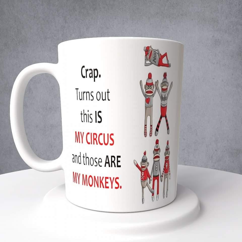 Sock Monkeys, Crap. Turns out this IS my circus and those ARE my monkeys., Mug or Tumbler